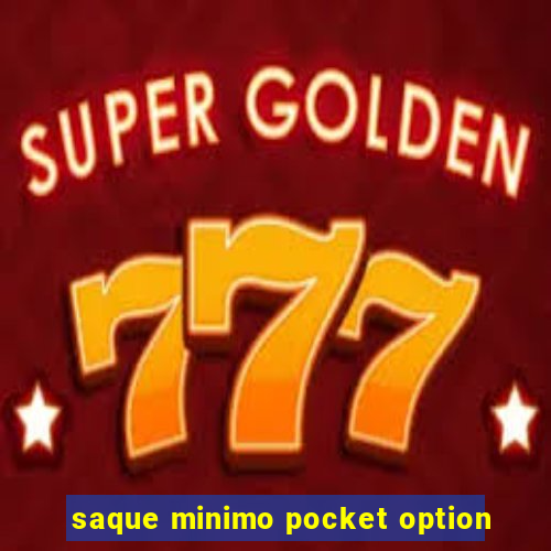 saque minimo pocket option